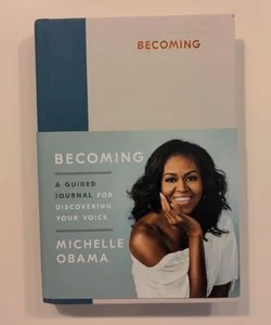 Becoming: a Guided Journal for Discovering Your Voice