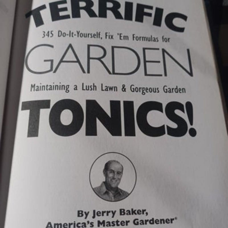 Jerry Baker's Terrific Garden Tonics!