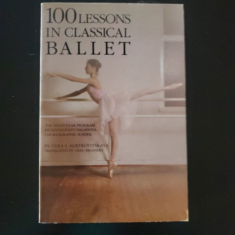 100 Lessons in Classical Ballet