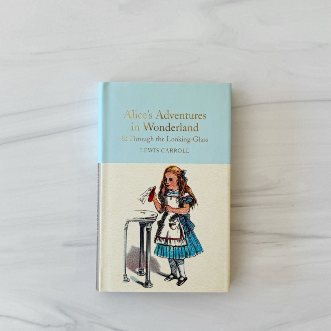 Alice's Adventures in Wonderland and Through the Looking-Glass