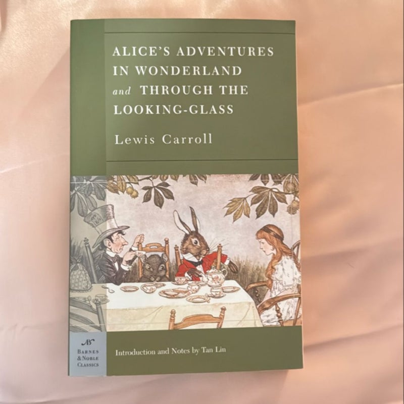 Alice's Adventures in Wonderland, and Through the Looking Glass