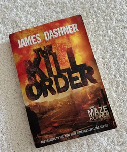 The Kill Order (Maze Runner, Book Four; Origin)