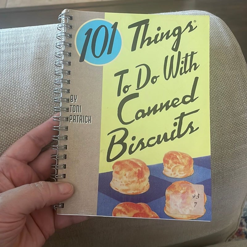 101 Things to Do with Canned Biscuits