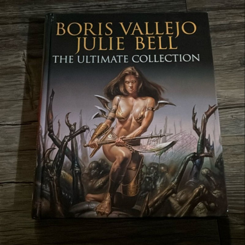 Boris Vallejo and Julie Bell: the Ultimate Collection