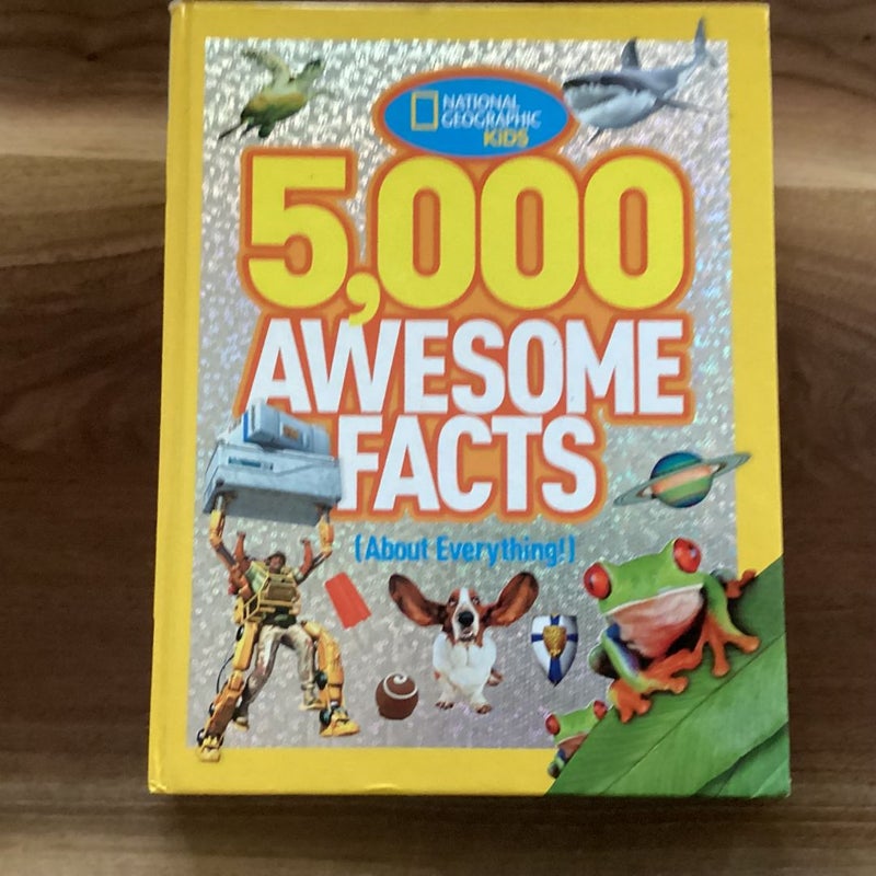 5,000 Awesome Facts (about Everything!)