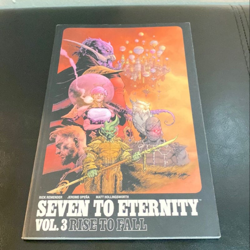 Seven to Eternity Volume 3: Rise to Fall