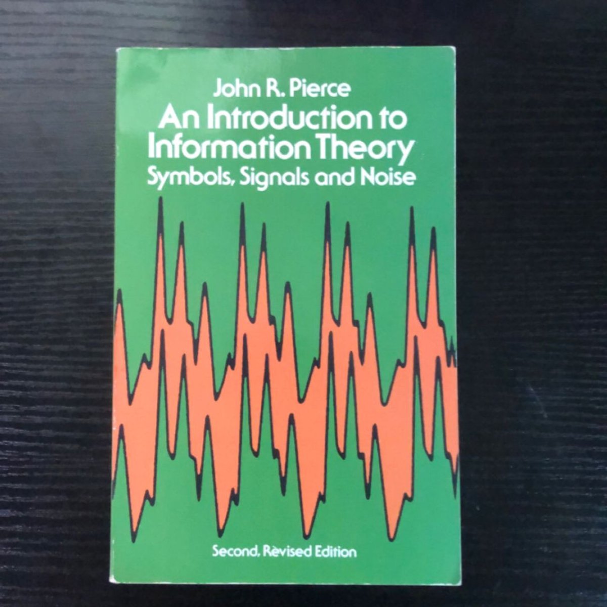 An Introduction to Information Theory by John R. Pierce