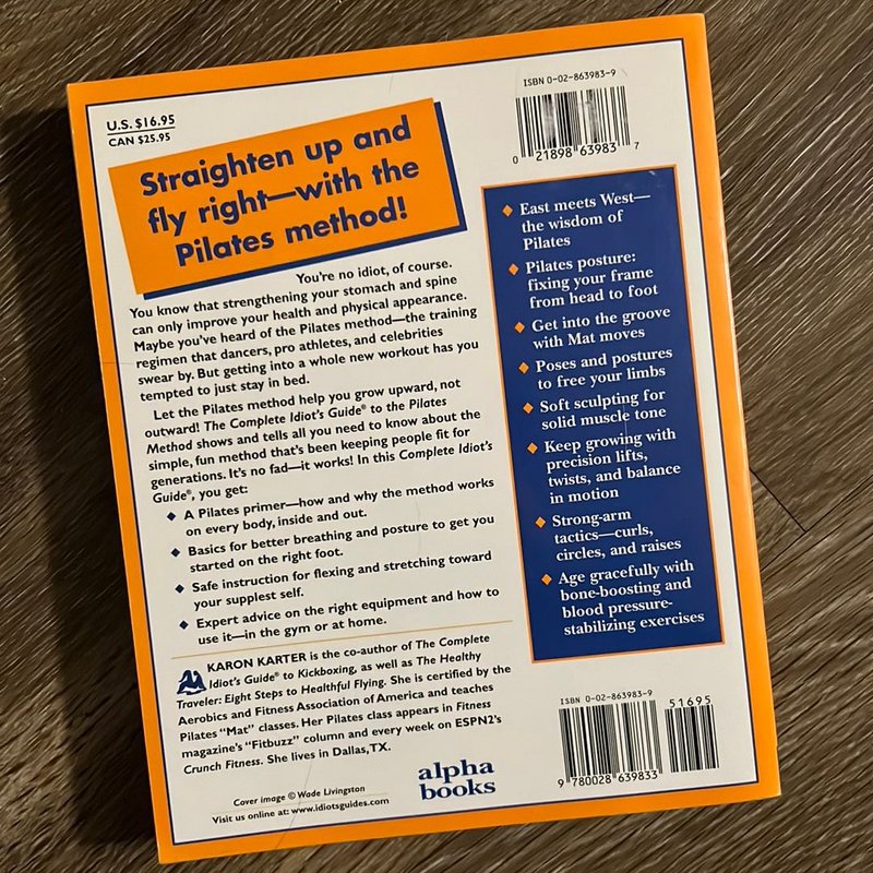 The Complete Idiot's Guide® to the Pilates Method by Karon Karter