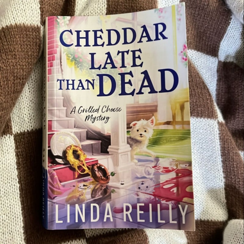 Cheddar Late Than Dead