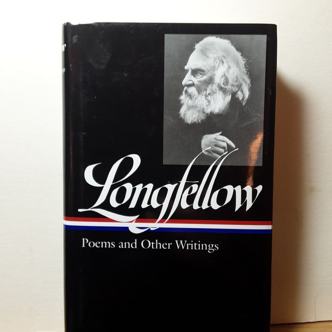 Henry Wadsworth Longfellow: Poems and Other Writings (LOA #118)