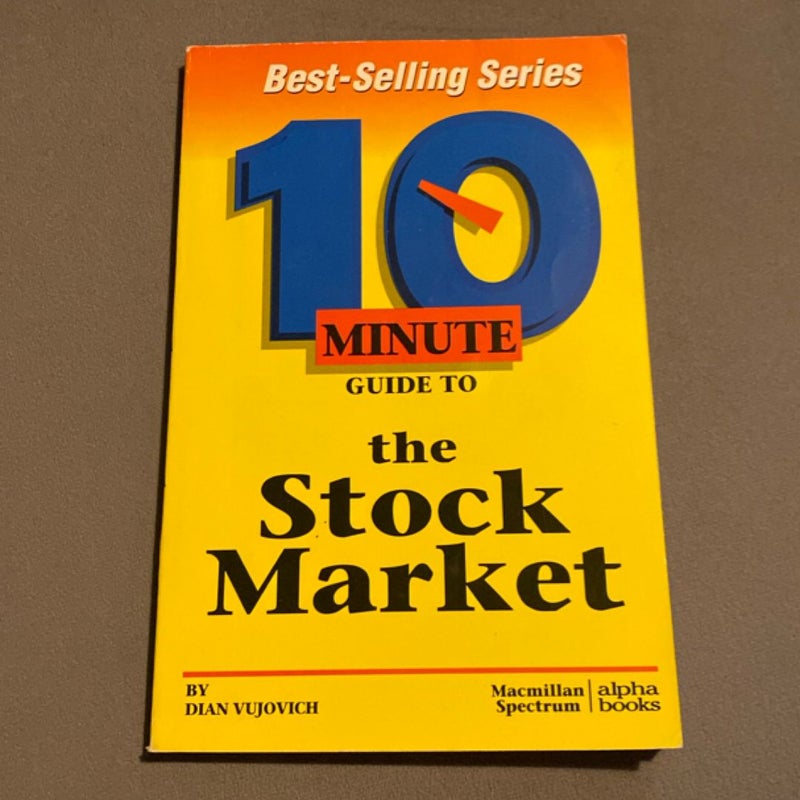 Ten Minute Guide to the Stock Market