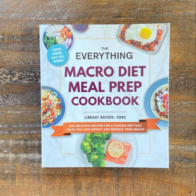 The Everything Macro Diet Meal Prep Cookbook