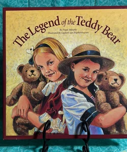 The Legend of the Teddy Bear