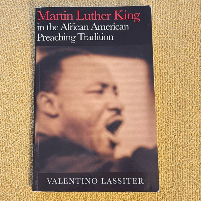 Martin Luther King in the African American Preaching Tradition