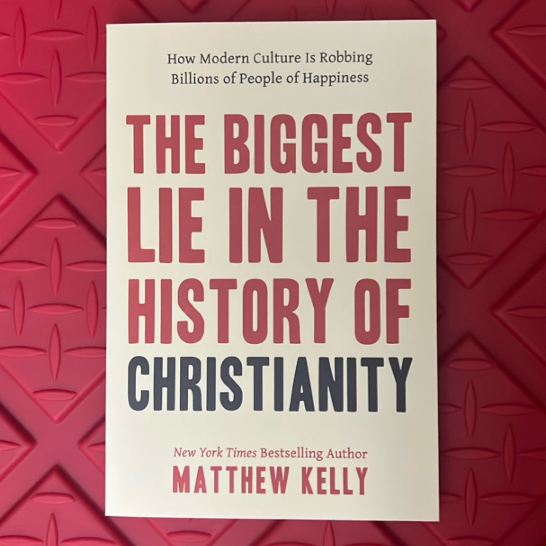 The Biggest Lie in the History of Christianity