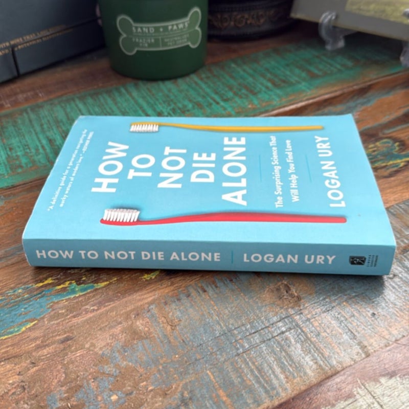 How to Not Die Alone