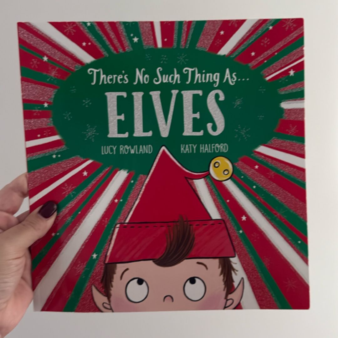 There's No Such Thing As... Elves