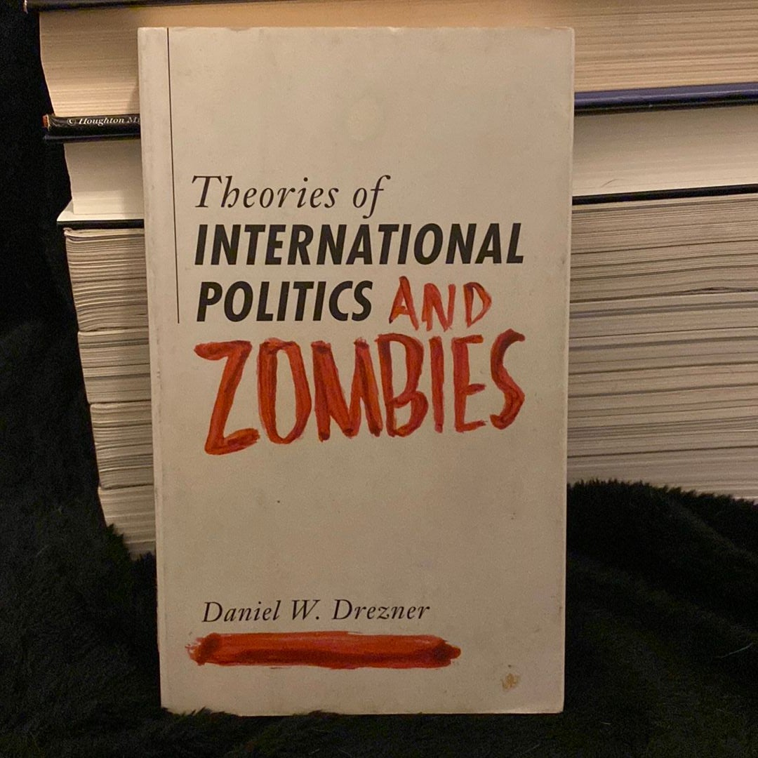 Theory of International Politics and Zombies – Foreign Policy
