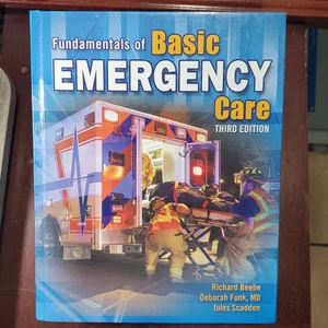 Fundamentals of Basic Emergency Care