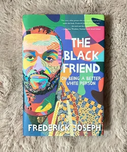 The Black Friend: on Being a Better White Person