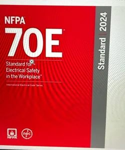 NFPA 70E®, Standard for Electrical Safety in the Workplace®