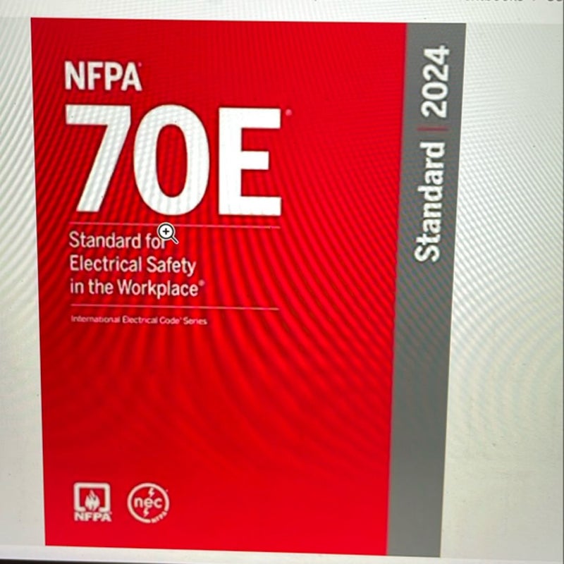 NFPA 70E®, Standard for Electrical Safety in the Workplace®