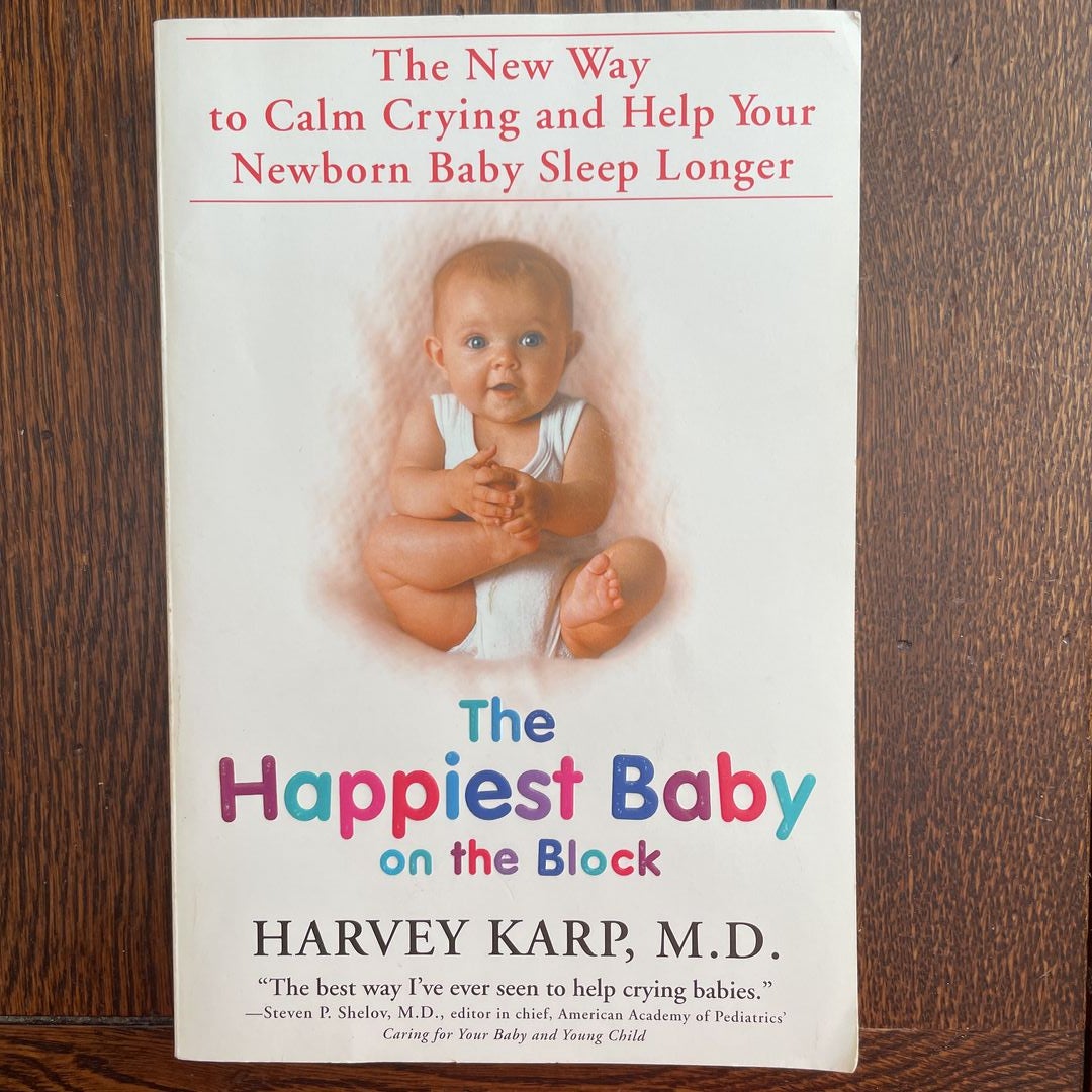 The Happiest Baby on the Block; Fully Revised and Updated Second
