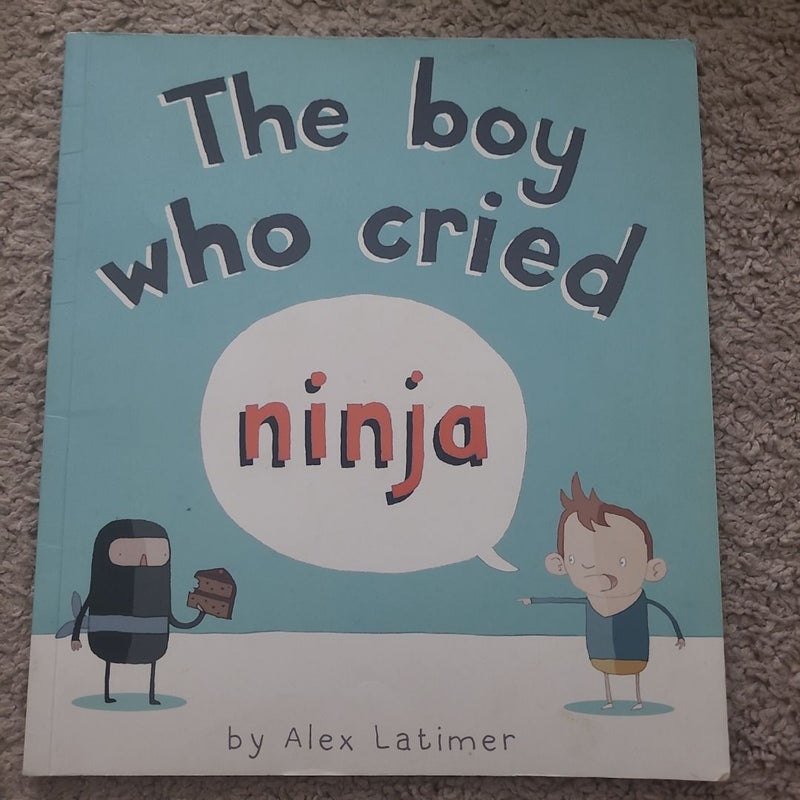 The Boy Who Cried Ninja