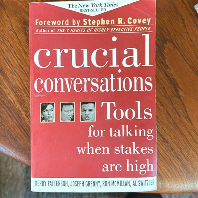 Crucial Conversations: Tools for Talking When Stakes Are High