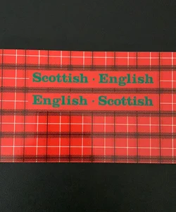 Scottish-English/English-Scottish