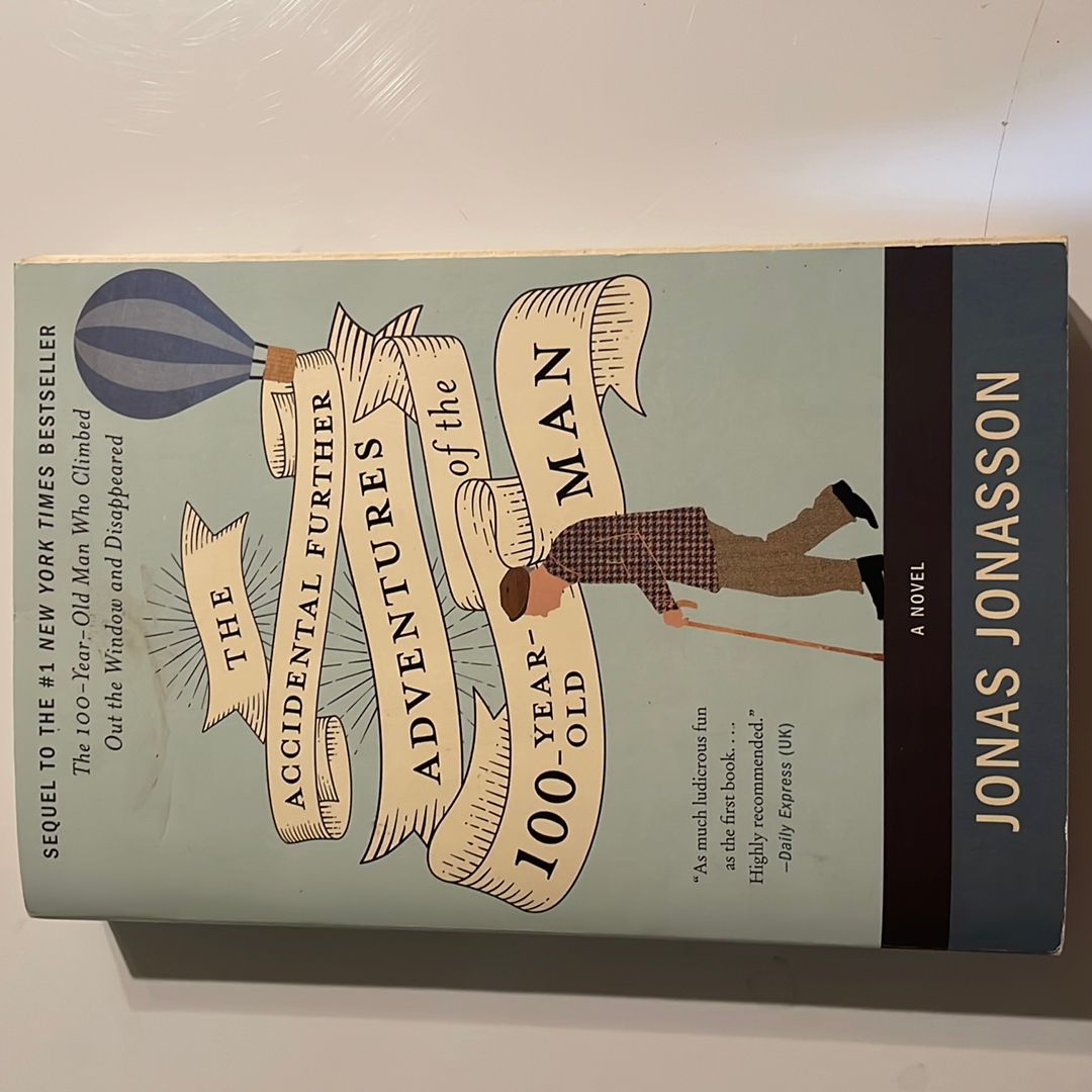 The Accidental Further Adventures of the Hundred-Year-Old Man