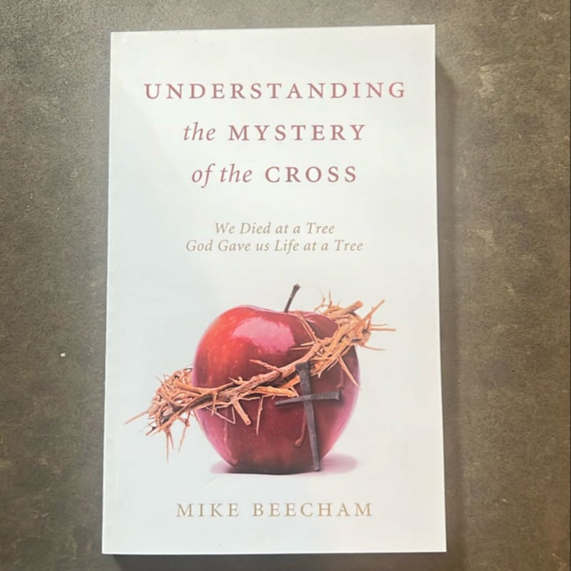 Understanding the Mystery of the Cross