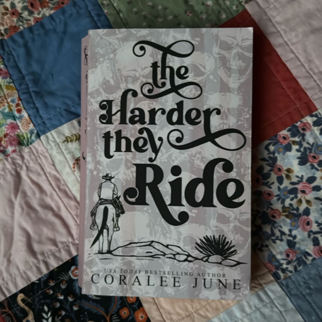 The Harder They Ride