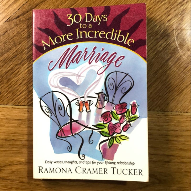 30 Days to a More Incredible Marriage