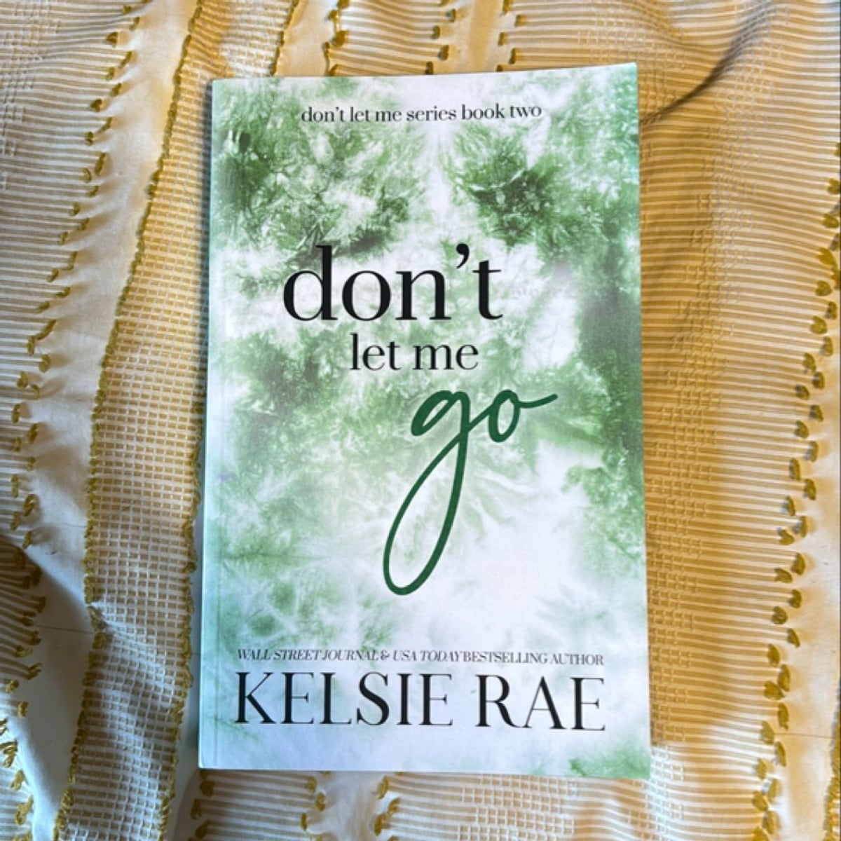 Don't Let Me Go by Kelsie Rae