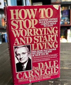 How To Stop Worrying and Start Living 1984