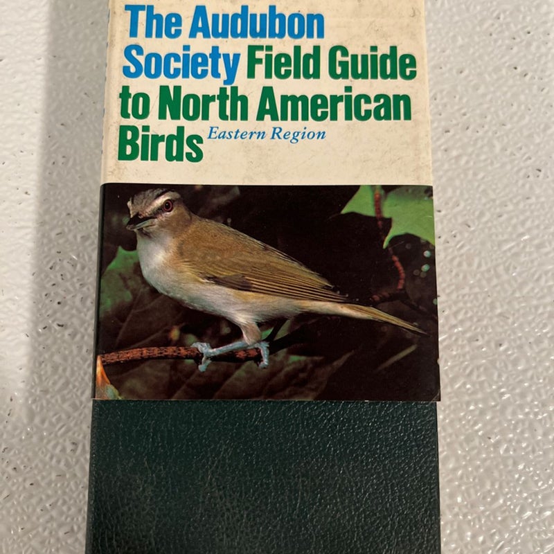 The Audubon Society Field Guide to North American Birds Eastern Region 1977