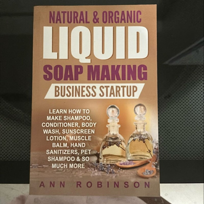 Natural and Organic Liquid Soap Making Business Startup