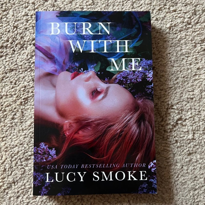 SE SIGNED - Burn With Me by Lucy Smoke - Dark Hearts Romance