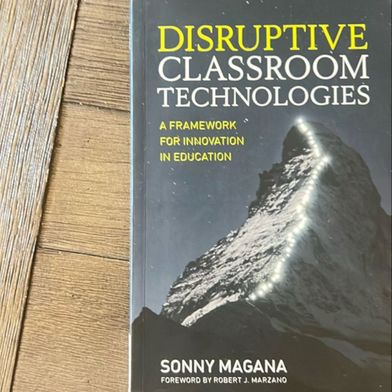 Disruptive Classroom Technologies