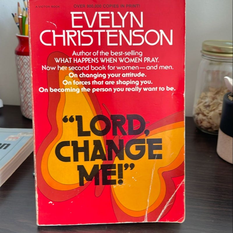 "Lord, Change Me!"