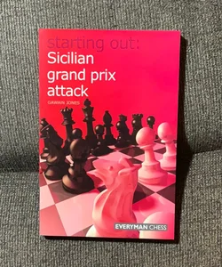 Starting Out Sicilian Grand Prix Attack