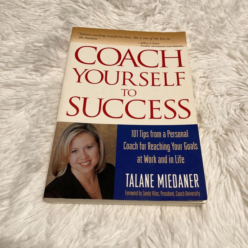 Coach Yourself to Success, Revised and Updated Edition