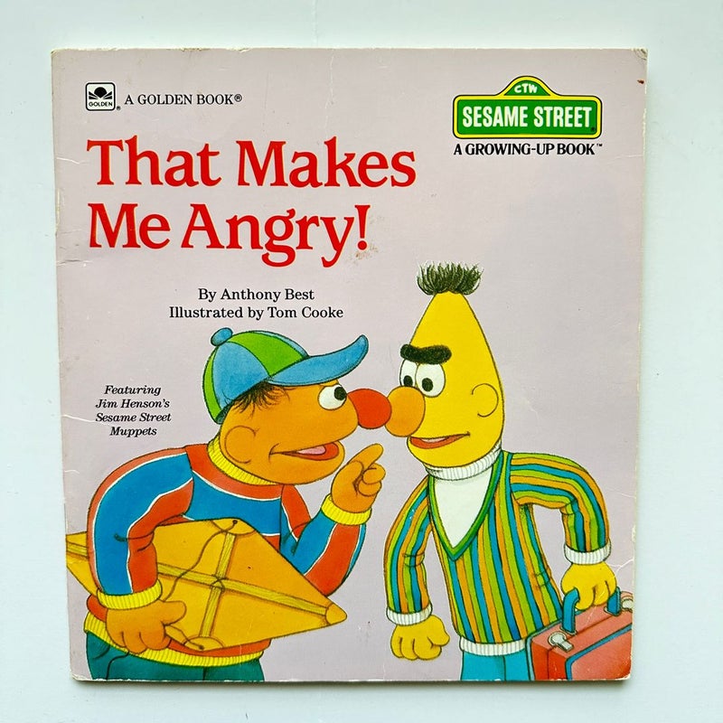 Sesame Street, That Makes Me Angry! 