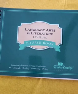Language Arts & Literature Level six course book 