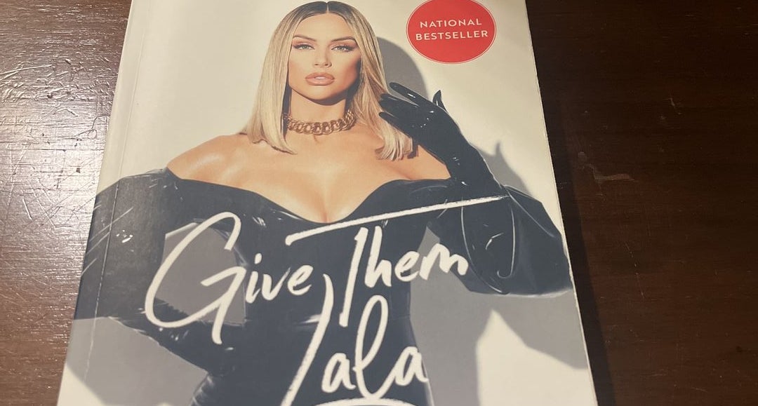 Give Them Lala, Book by Lala Kent, Official Publisher Page