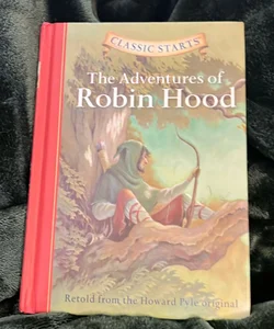 Classic Starts®: the Adventures of Robin Hood