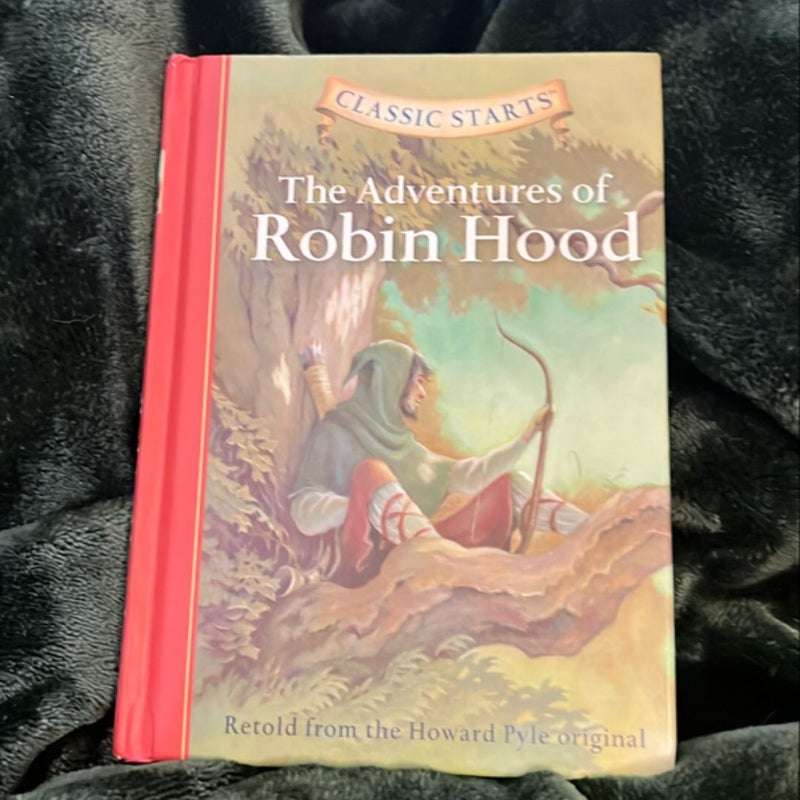 Classic Starts®: the Adventures of Robin Hood