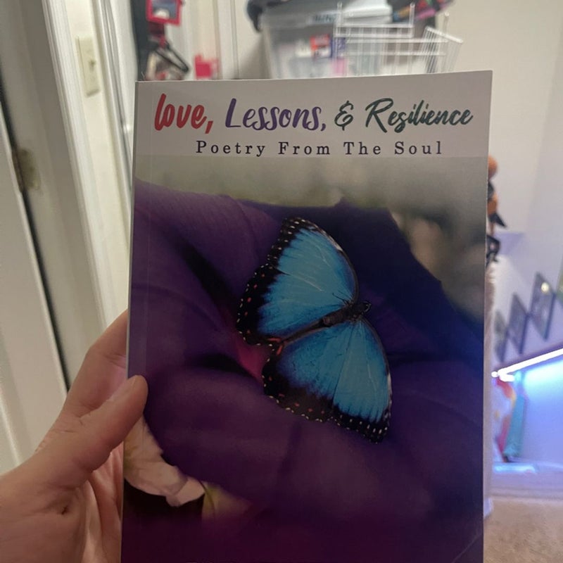 Love, Lessons, & Resilience