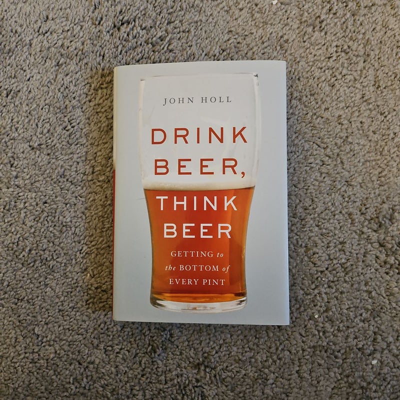 Drink Beer, Think Beer